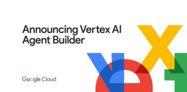 announcing-vertex-ai-agent-builder:-helping-developers-easily-build-and-deploy-gen-ai-experiences