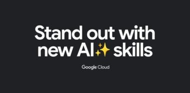 google-cloud-offers-new-ai,-cybersecurity,-and-data-analytics-training-to-unlock-job-opportunities